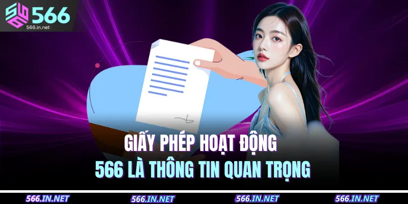 Giấy phép hoạt động 566 là thông tin quan trọng 