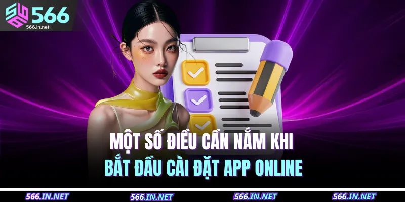Một số điều cần nắm khi bắt đầu cài đặt app online