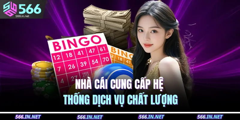Nhà cái cung cấp hệ thống dịch vụ chất lượng 