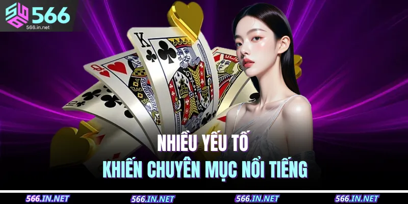 Nhiều yếu tố khiến chuyên mục nổi tiếng 