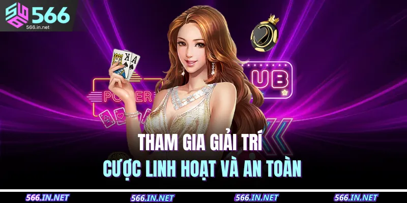 Tham gia giải trí cược linh hoạt và an toàn 